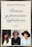 Reinas y princesas sufridoras (Spanish Edition)