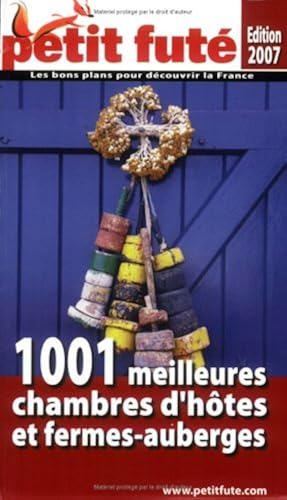 Download Petit futé (édition 2007) : 1001 Meilleures chambres d' hôtes et fermes-auberges PDF