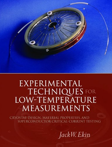 Download Experimental Techniques for Low-Temperature Measurements: Cryostat Design, Material Properties and Superconductor Critical-Current Testing (English Edition) PDF