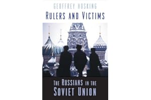 Rulers and Victims: The Russians in the Soviet Union