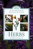Herbs: A Garden Workbook;Garden Workbook by 