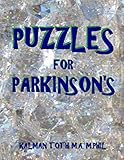 Puzzles for Parkinson's: 133 Large Print Themed Word Search Puzzles by Kalman Toth M.A. M.PHIL.