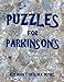 Puzzles for Parkinson's: 133 Large Print Themed Word Search Puzzles by Kalman Toth M.A. M.PHIL.