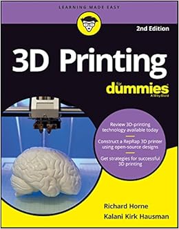 3d Printing For Dummies 2ed Richard Horne Kalani Kirk Hausman 9788126569892 Amazon Com Books