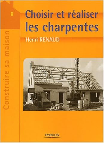 Choisir Et Realiser Les Charpentes Pdf Telecharger Cgifinparcorddesa