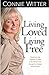 Living Loved, Living Free: Experience the freedom of living in the Father’s love, through the finished work of Jesus