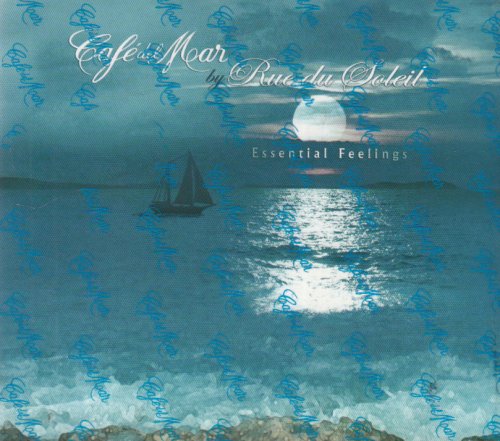 Rue Du Soleil - Cafe Del Mar: Essential Feelings - Zortam Music