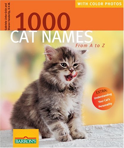 1000 Cat Names From A To Z Linke Grun Gabriele Vanderlip D V M Sharon 9780764130700 Amazon Com Books