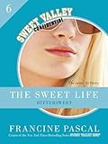 The Sweet Life #6: An E-Serial: Bittersweet (Sweet Valley Confidential)