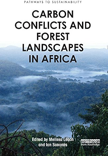Download Carbon Conflicts and Forest Landscapes in Africa (Pathways to Sustainability) (English Edition) PDF