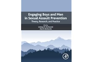 Engaging Boys and Men in Sexual Assault Prevention: Theory, Research, and Practice