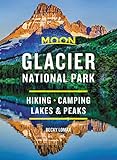 Moon Glacier National Park: Hiking, Camping, Lakes