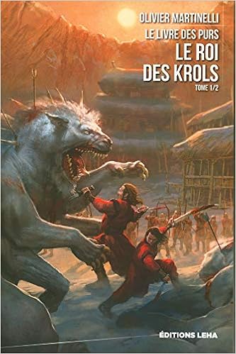 Amazon Fr Le Livre Des Purs Tome 1 Le Roi Des Krols Martinelli Olivier Livres