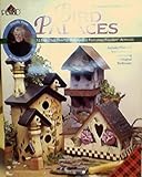 Bird palaces: 12 fabulous painted birdhouses featuring FolkArt Acrylics (Decorative painting) by 