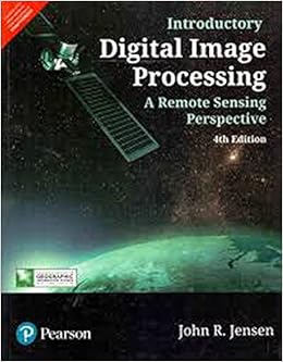 Introductory Digital Image Processing 4th Edition John R Jensen 9789352864355 Amazon Com Books