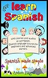 Learn Spanish with stories and audios as workbook. Spanish language course for beginners and advanced learners.: Spanish made simple. (SPRAUCH 1) (German Edition) by 
