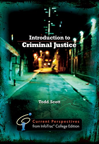 Introduction to Criminal Justice: Current Perspectives from InfoTrac
