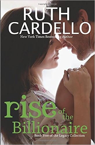 Rise Of The Billionaire Book 5 Legacy Collection The Legacy Collection Cardello Ruth 9781490346021 Amazon Com Books
