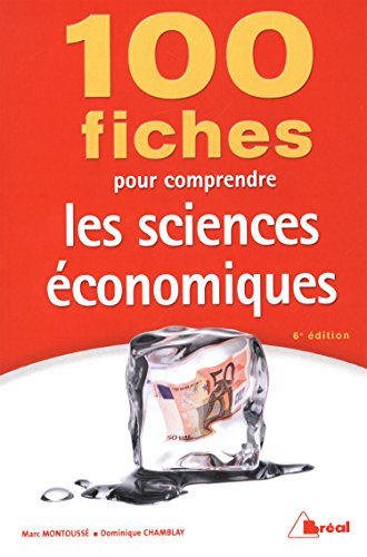 100 fiches pour comprendre les sciences économiques