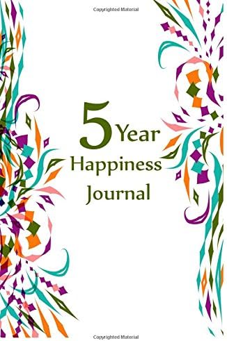 5 Year Happiness Journal: 5 Years Of Memories, Blank Date No Month, 6 x 9, 365 Lined Pages Paperback – April 7, 2017