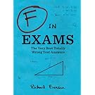 F in Exams: The Very Best Totally Wrong Test Answers