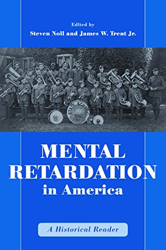 Mental Retardation in America: A Historical Reader (The History of Disability)