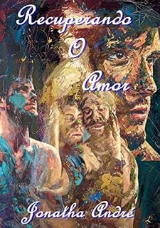 Livro Recuperando O Amor