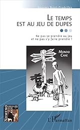Le  temps est au jeu de dupes