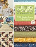 Quilter's Academy Vol. 2 - Sophomore Year: A Skill-Building Course In Quiltmaking