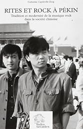 Rites et rock à Pékin