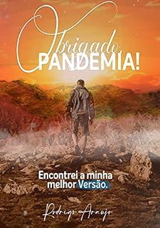 Livro Obrigado Pandemia! : Encontrei a minha melhor Versão.