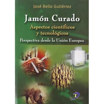 Jamón curado: Aspectos científicos y tecnológicos Jamón curado: Aspectos científicos y tecnológicos