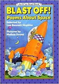 Blast Off An I Can Read Book Lee Bennett Hopkins Melissa Sweet 9780060242619 Amazon Com