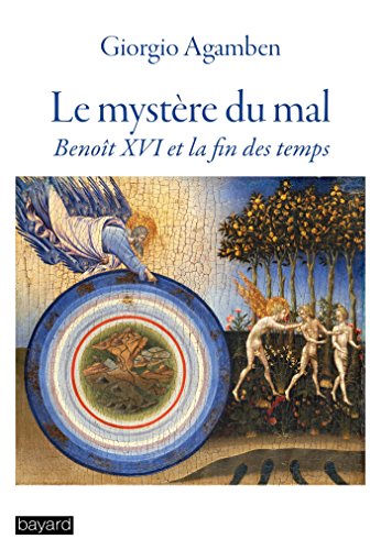 Le mystère du Mal: Benoit XVI et la fin des temps (Essais Religieux Divers) (French Edition)