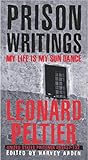 Prison Writings: My Life Is My Sun Dance by Leonard Peltier, Harvey Arden