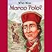 Who Was Marco Polo?