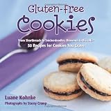Gluten Free Cookies: From Shortbreads to Snickerdoodles, Brownies to Biscote-50 Recipes for Cookies by Luane Kohnke