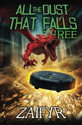 All the Dust that Falls 3: An Isekai LitRPG Adventure
