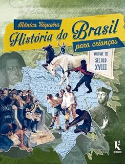 Livro História do Brasil para crianças: vol. III – século XVIII
