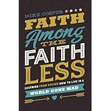 Faith Among the Faithless: Learning from Esther How to Live in a World Gone Mad