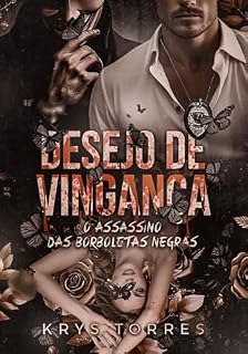 Livro DESEJO DE VINGANÇA: O ASSASSINO DAS BORBOLETAS NEGRAS