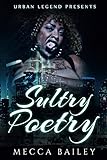 Sultry Poetry by Mecca Bailey