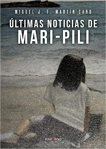 Ultimas Noticias De Mari Pili By Martin Cano Miguel J F Amazon Ae