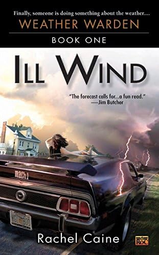 Ill Wind (Weather Warden, Book 1): Book One of the Weather Warden
