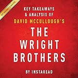 The Wright Brothers by David McCullough: Key Takeaways & Analysis