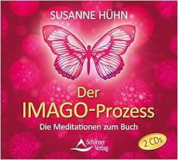 Der Imago Prozess Die Meditationen Zum Buch Amazon De Huhn Susanne Bucher