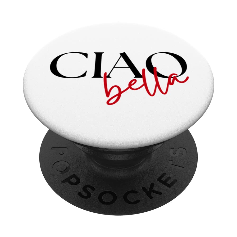 Cute Ciao Bella Italian Quote Greeting for Italy Lovers PopSockets Swappable PopGrip