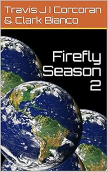 Amazon Com Firefly Season 2 Timetraders Book 1 Ebook