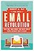 The New Email Revolution: Save Time, Make Money, and Write Emails People Actually Want to Read! by Robert W. Bly