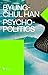 Psychopolitics: Neoliberalism and New Technologies of Power (Futures)